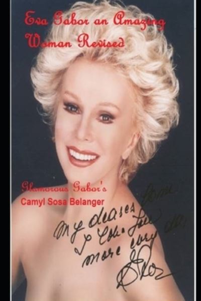 Cover for Camyl Sosa Belanger · Eva Gabor an Amazing Woman Revised (Paperback Book) (2019)