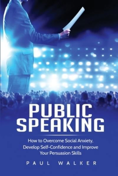 Public Speaking - Paul Walker - Bücher - 17 Books Publishing - 9781801490238 - 15. April 2019
