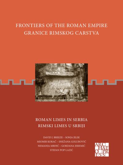 Cover for David J. Breeze · Frontiers of the Roman Empire: Roman Limes in Serbia: Granice Rimskog Carstva: Rimski Limes u Srbiji - Frontiers of the Roman Empire (Paperback Book) (2022)