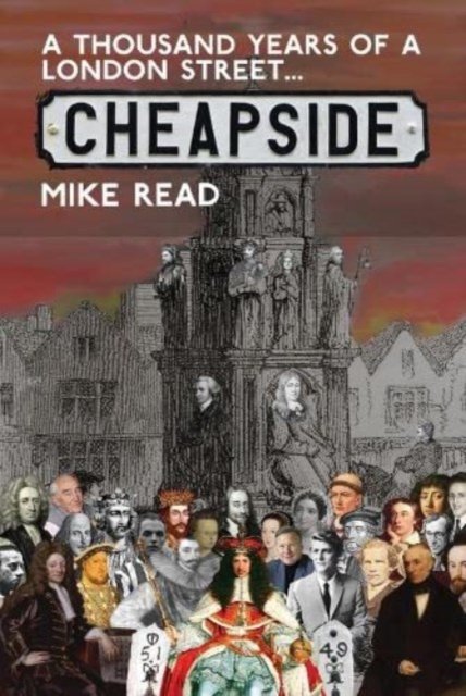 Cover for Mike Read · A Thousand Years of a London Street: Cheapside - A Thousand Years of a London Street (Pocketbok) (2023)