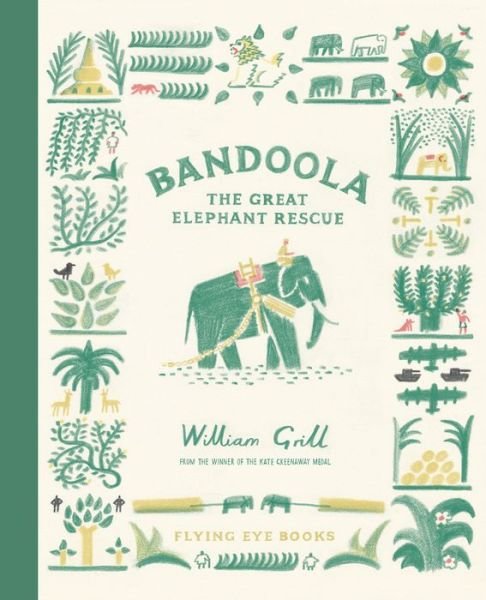 Cover for William Grill · Bandoola: The Great Elephant Rescue (Gebundenes Buch) (2021)