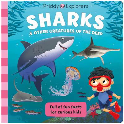 Cover for Priddy Books · Priddy Explorers Sharks - Priddy Explorers (Kartongbok) (2023)