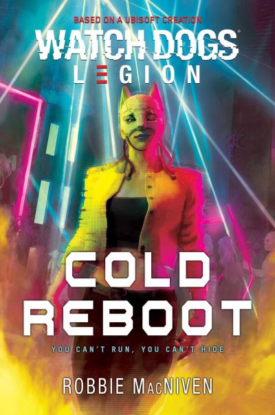 Cover for Robbie MacNiven · Watch Dogs Legion: Cold Reboot - Watch Dogs: Legion (Pocketbok) [Paperback Original edition] (2023)