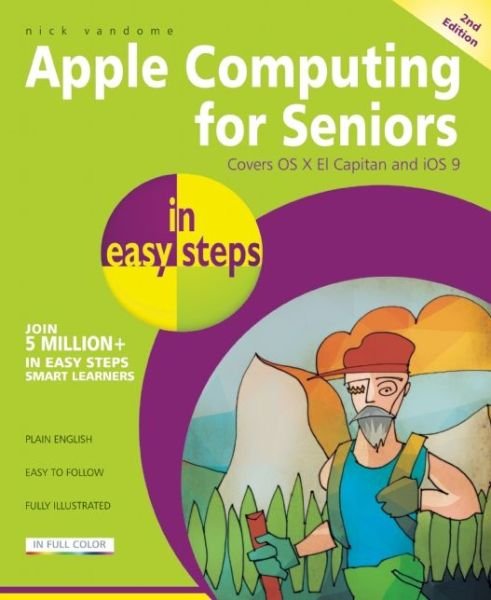 Cover for Nick Vandome · Apple Computing for Seniors in Easy Steps: Covers OS X El Capitan and iOS 9 (Paperback Book) (2016)