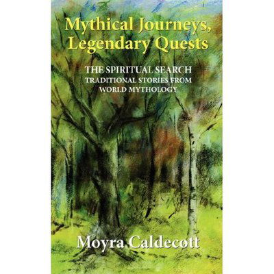 Mythical Journeys, Legendary Quests - Moyra Caldecott - Böcker - Mushroom Publishing - 9781843195238 - 1 juni 2007