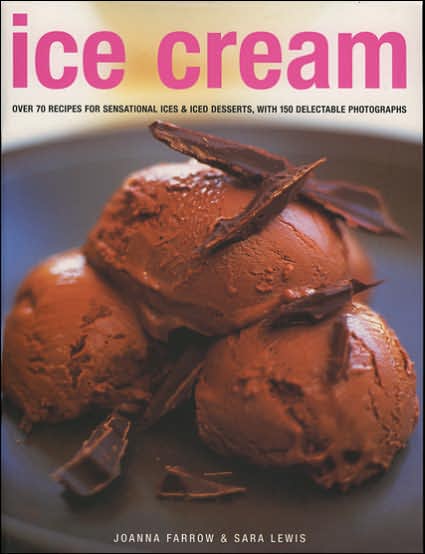 Ice Cream - Joanna Farrow - Książki - Anness Publishing - 9781844763238 - 1 listopada 2006