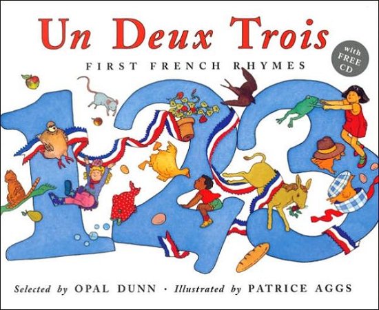 Un Deux Trois (Dual Language French / English) - Opal Dunn - Livros - Quarto Publishing PLC - 9781845076238 - 1 de maio de 2006