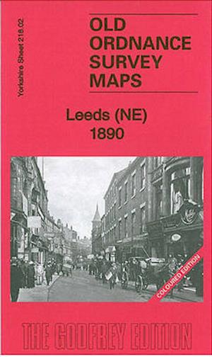 Cover for Alan Godfrey · Leeds (NE) 1890: Yorkshire Sheet 218.02 - Old Ordnance Survey Maps of Yorkshire (Map) [Coloured edition] (2011)