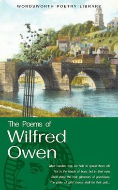 Cover for Wilfred Owen · The Poems of Wilfred Owen - Wordsworth Poetry Library (Pocketbok) [New edition] (1994)