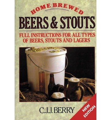 Cover for C. J. J. Berry · Home Brewed Beers and Stouts (Pocketbok) [6 Revised edition] (1998)