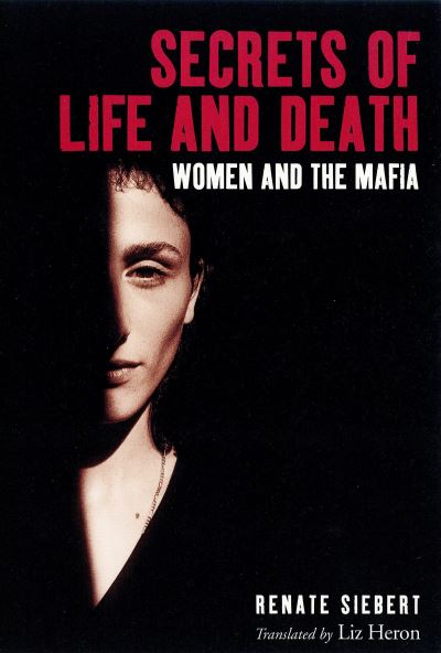 Cover for Renate Siebert · Secrets of Life and Death: Women and the Mafia (Paperback Book) (1996)