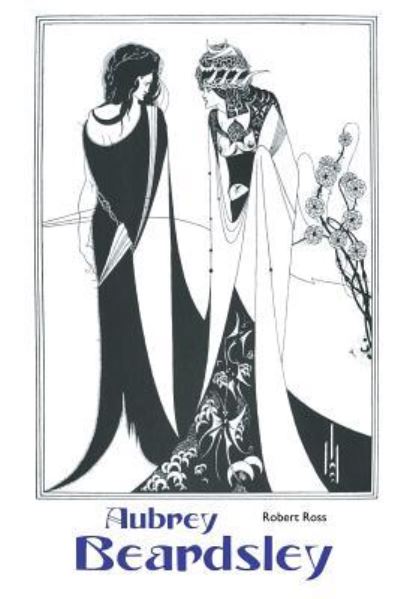 Cover for Robert Ross · Aubrey Beardsley (Pocketbok) (2018)