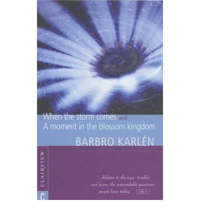 Cover for Barbro Karlen · When the Storm Comes: A Moment in the Blossom Kingdom (Paperback Book) (2001)