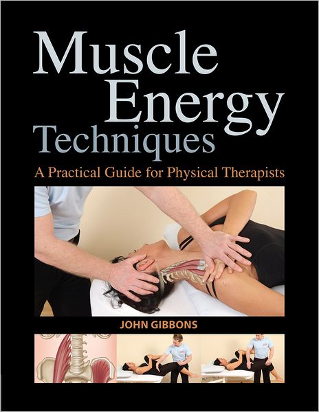 Cover for John Gibbons · Muscle Energy Techniques: A Practical Handbook for Physical Therapists (Paperback Book) (2011)