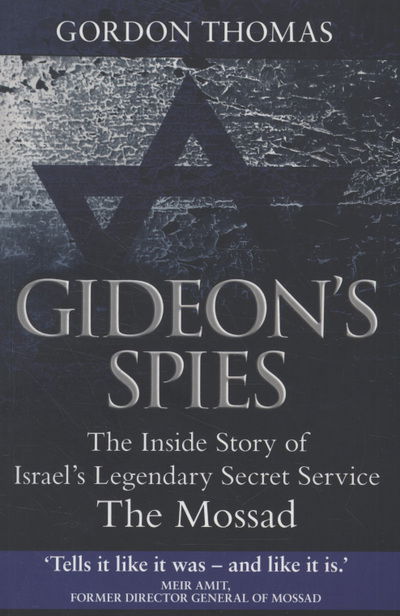 Cover for Gordon Thomas · Gideon's Spies: The Inside Story of Israel's Legendary Secret Service (Paperback Book) (2010)