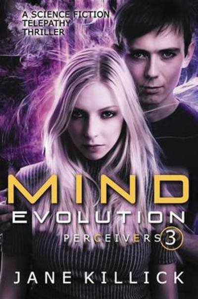 Mind Evolution: Perceivers #3 - Jane Killick - Livros - Elly Books - 9781908340238 - 15 de abril de 2016
