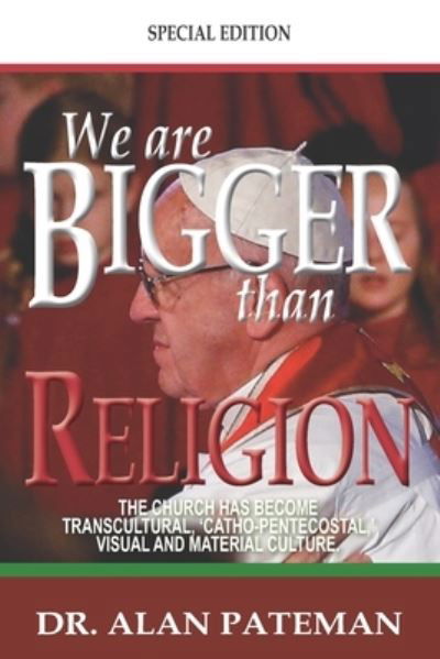 Cover for Alan Pateman · We Are Bigger Than Religion (Buch) (2022)