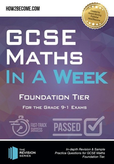 Cover for How2Become · GCSE Maths in a Week: Foundation Tier: For the grade 9-1 Exams - Revision Series (Paperback Bog) (2018)