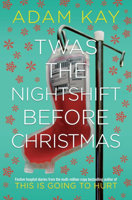 Cover for Adam Kay · Twas The Nightshift Before Christmas (Paperback Bog) (2021)