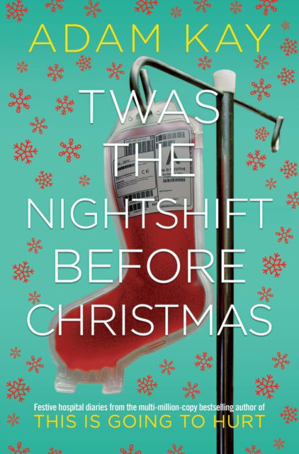 Cover for Adam Kay · Twas The Nightshift Before Christmas (Paperback Book) (2021)