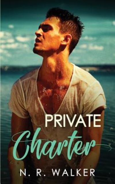 Cover for N R Walker · Private Charter (Paperback Book) (2018)