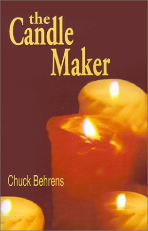 Cover for Chuck Behrens · The Candle Maker (Paperback Book) [First edition] (2001)