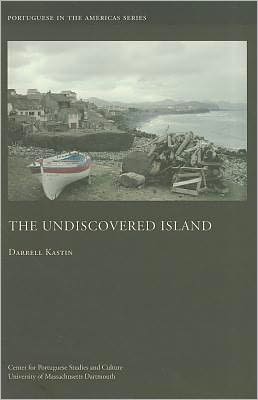 Cover for Darrell Kastin · The Undiscovered Island - Portuguese in the Americas Series (Paperback Book) (2009)