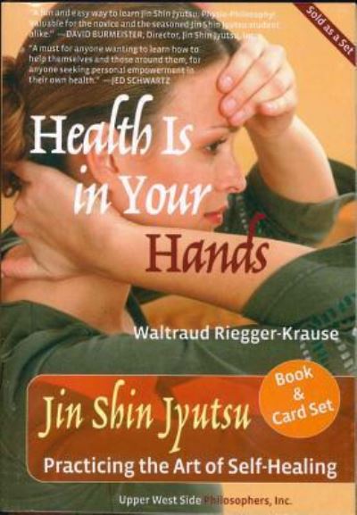 Cover for Waltraud Riegger-Krause · Health Is in Your Hands: Jin Shin Jyutsu - Practicing the Art of Self-Healing (with 51 Flash Cards for the Hands-on Practice of Jin Shin Jyutsu) (Book) (2014)