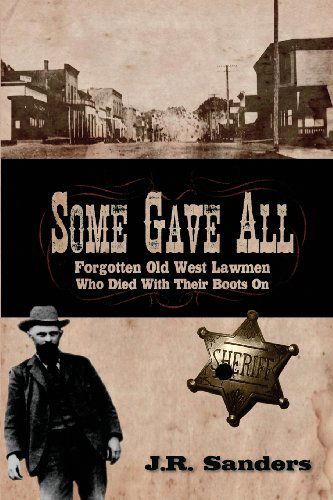 Cover for J. R. Sanders · Some Gave All (Paperback Book) (2013)