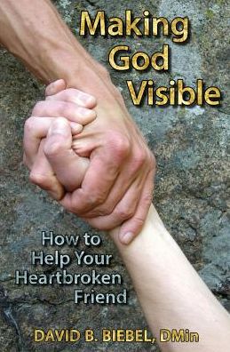 Cover for David B Biebel · Making God Visible (Paperback Book) (2016)