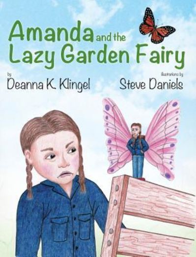 Cover for Deanna K. Klingel · Amanda and the Lazy Garden Fairy (Bog) (2014)