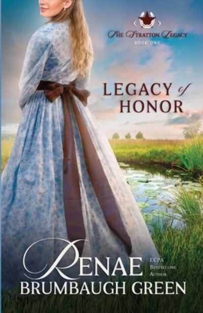 Cover for Renae Brumbaugh Green · Legacy of Honor - The Stratton Legacy (Taschenbuch) (2020)