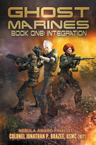 Integration - Jonathan P. Brazee - Książki - Semper Fi Press - 9781945743238 - 24 kwietnia 2018