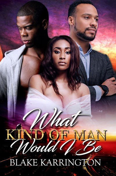 Cover for Blake Karrington · What Kind Of Man Would I Be (Paperback Book) (2018)