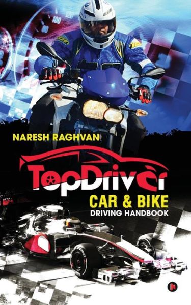 Cover for Naresh Raghvan · Topdriver Car &amp; Bike Driving Handbook (Paperback Book) (2017)