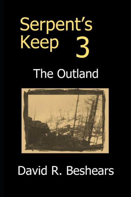 Cover for David R Beshears · Serpent's Keep 3 - the Outland (Paperback Book) (2021)