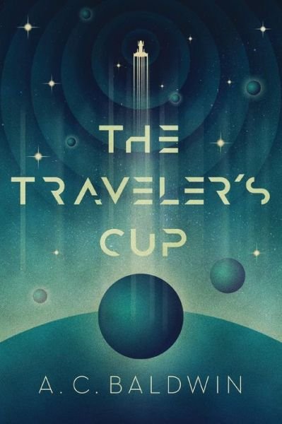 Cover for Ac Baldwin · The Traveler's Cup (Paperback Book) (2018)