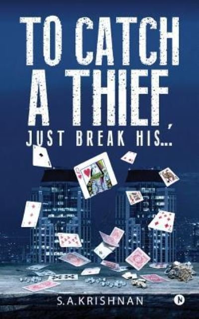 Cover for Suja Ananthakrishnan · To Catch a Thief, Just Break His.... (Paperback Book) (2017)