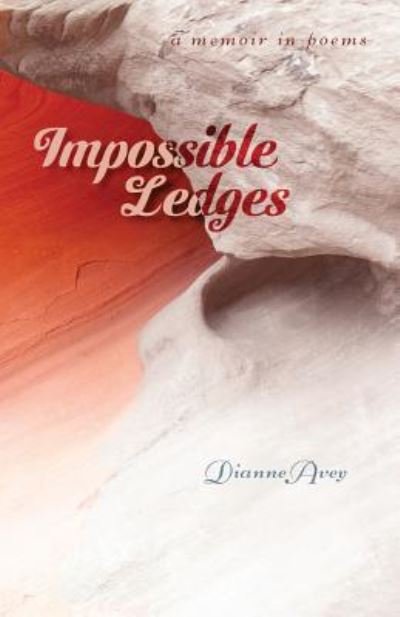 Cover for Dianne Avey · Impossible Ledges (Pocketbok) (2019)