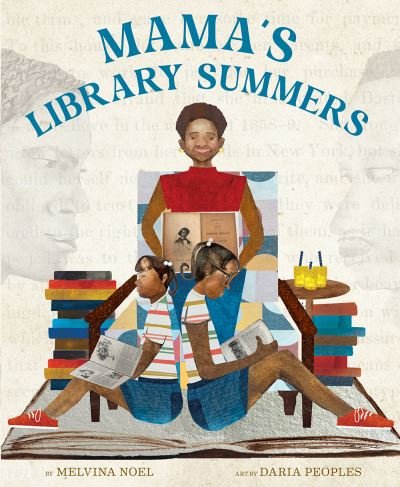 Cover for Melvina Noel · Mama's Library Summers: A Picture Book (Hardcover Book) (2024)