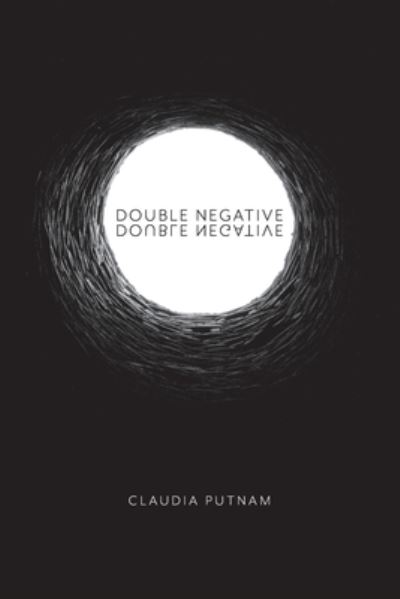 Cover for Claudia Putnam · Double Negative (Book) (2022)