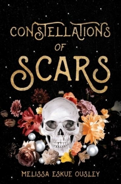 Cover for Melissa Eskue Ousley · Constellations of Scars (Paperback Book) (2021)