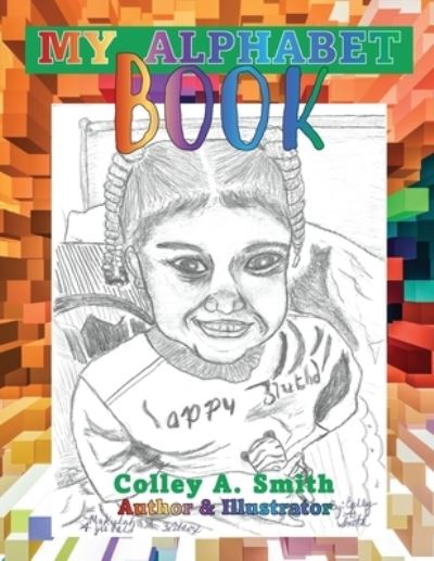 Cover for Colley A Smith · My Alphabet Book (Pocketbok) (2022)