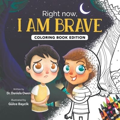 Right Now, I Am Brave - Daniela Owen - Books - Puppy Dogs & Ice Cream Inc - 9781955151238 - June 30, 2021