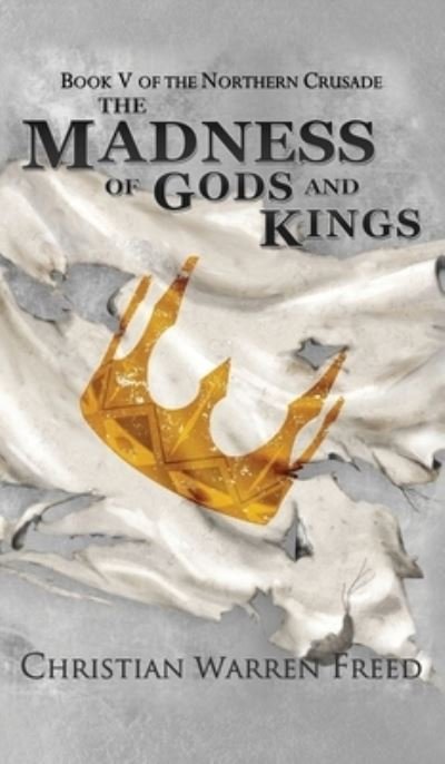 Cover for Christian Warren Freed · Madness of Gods and Kings (Book) (2022)