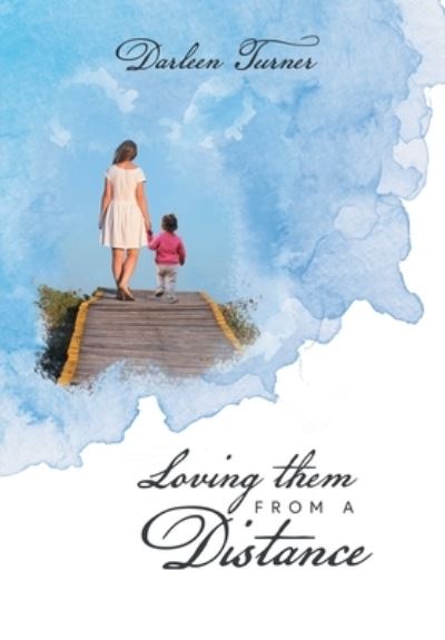 Cover for Darleen Turner · Loving Them from a Distance (Buch) (2023)