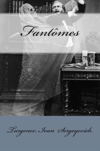 Cover for Turgenev Ivan · Fantomes (Paperback Book) (2017)