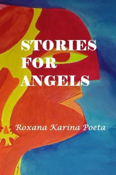 Cover for Roxana Karina Poeta · Stories for Angels (Paperback Book) (2017)