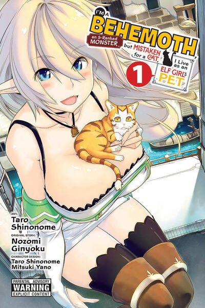 Cover for Nozomi Ginyoku · I'm a 'Behemoth,' an S-Ranked Monster, but Mistaken for a Cat, I Live as an Elf Girl's Pet, Vol. 1 - BEHEMOTH S RANKED MONSTER CAT ELF GIRL PET GN (Taschenbuch) (2020)