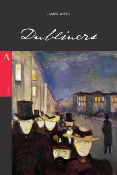 Dubliners - James Joyce - Kirjat - Createspace Independent Publishing Platf - 9781976251238 - lauantai 9. syyskuuta 2017